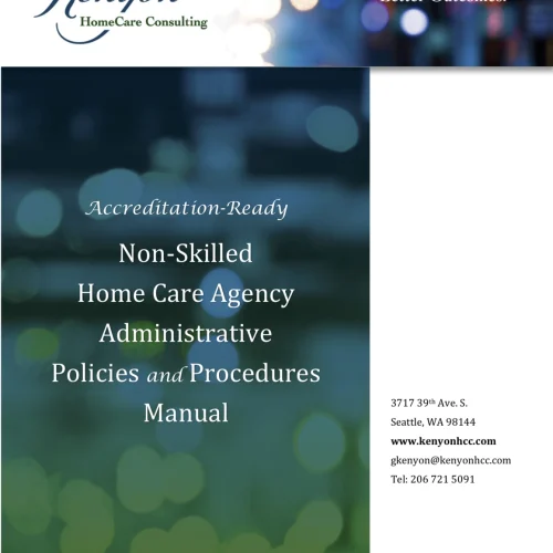 Accreditation-Ready Non-Skilled Home Care Agency Administrative Policies and Procedures Manual