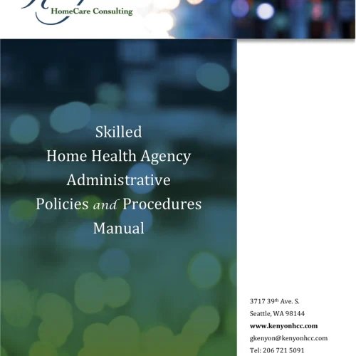 Skilled Home Health Administrative Policies and Procedures Manual