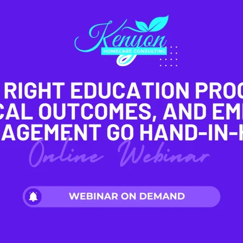 The Right Education Program, Clinical Outcomes, And Employee Engagement Go Hand In Hand - Webinar